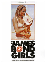 The James Bond Girls Graham Rye (1989)