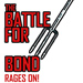 The Battle For Bond Rages On!