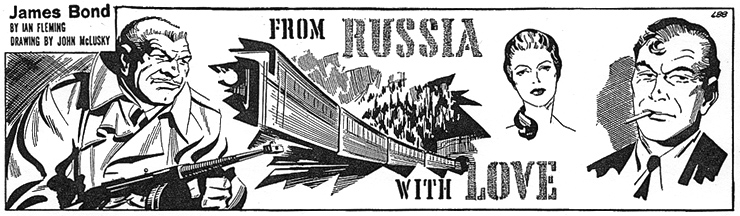FROM RUSSIA, WITH LOVE by Ian Fleming adapted by Henry Gammidge drawn by John McLusky