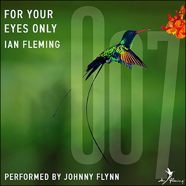 FOR YOUR EYES ONLY Audiobook performed by Johnny Flynn