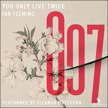 YOU ONLY LIVE TWICE Audiobook performed by Eleanor Matsuura