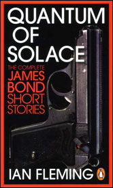 QUANTUM OF SOLACE The complete James Bond Short Stories Penguin Modern Classics paperback