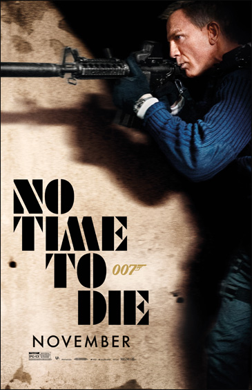 No Time To Die (2021) [November 2020 Style with MPAA rating] Advance One Sheet poster