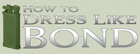 How to dress like James Bond - Alfred Dunhill