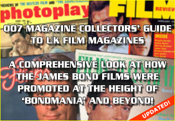 007 MAGAZINE COLLECTORS’ GUIDE TO UK FILM MAGAZINES