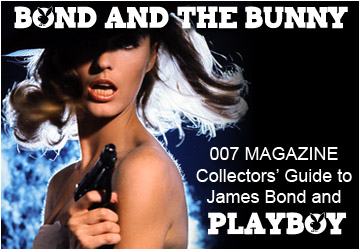 007 MAGAZINE's Collectors' guide to James Bond and PLAYBOY