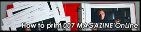How to Print 007 MAGAZINE OnLine