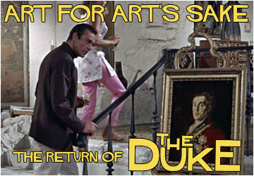 Art For Art's Sake - The Return of the Duke