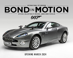 Bond In Motion opens at The International Spy Museum, Washington in March