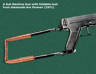 A Sub Machine Gun with foldable butt used in Diamonds Are Forever (1971)