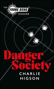 DANGER SOCIETY: THE YOUNG BOND DOSSIER